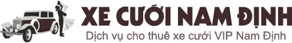 Xe cưới Nam Định – Dịch vụ xe cưới trọn gói tại Nam Định